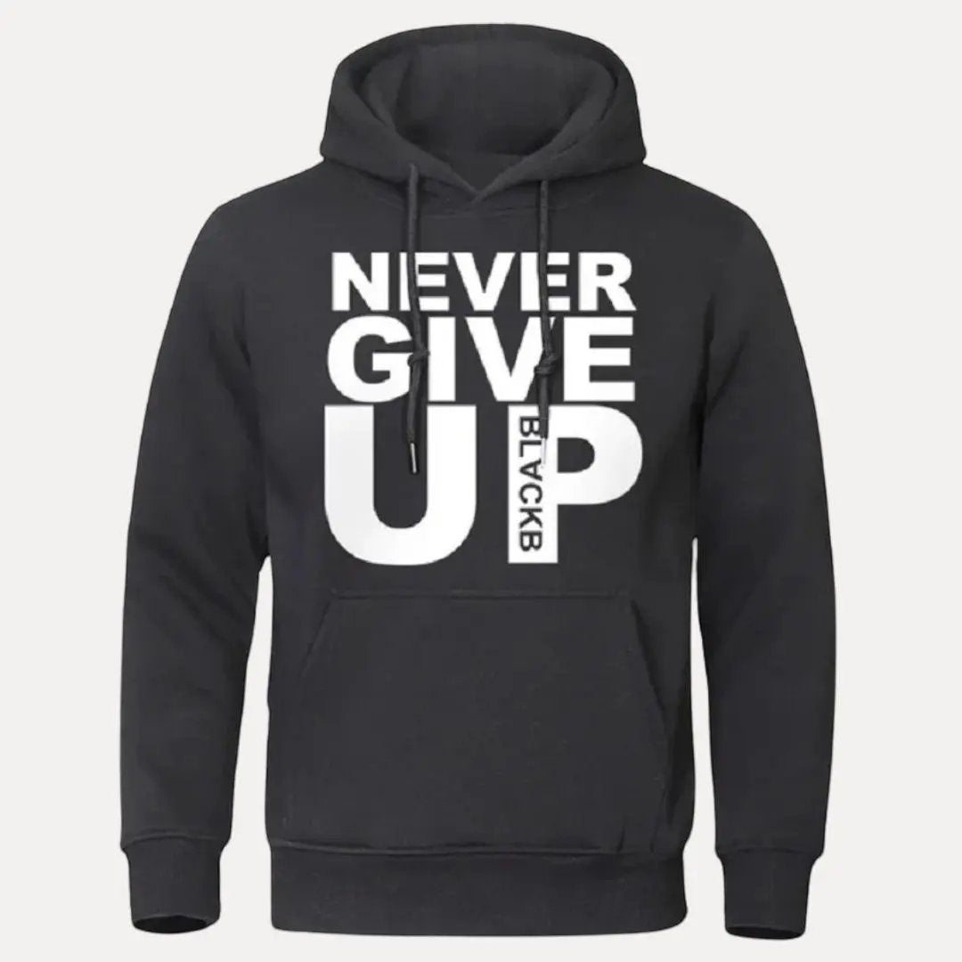 Never Give Up Hoodie Waylynn Unisex Soft Comfort With Drawstring Hood